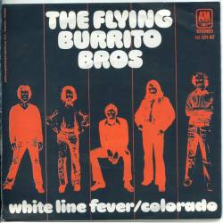 Flying Burrito Brothers : White Line Fever - Colorado